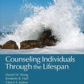 Cover Art for B07D4RB2S6, Counseling Individuals Through the Lifespan (Counseling and Professional Identity) by Daniel W. Wong, Kimberly R. Hall, Cheryl A. Justice, Wong Hernandez, Lucy