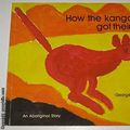 Cover Art for 9780868963235, How the Kangaroos Got Their Tails by George Mung Mung Lirrmiyarri