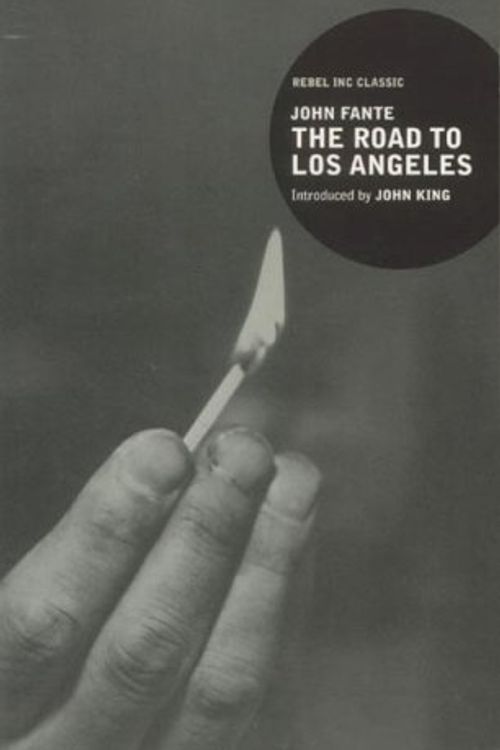 Cover Art for 9781841950495, The Road to Los Angeles (Rebel Inc. Classics) by John Fante