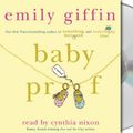 Cover Art for 9781593978976, Baby Proof by Emily Giffin