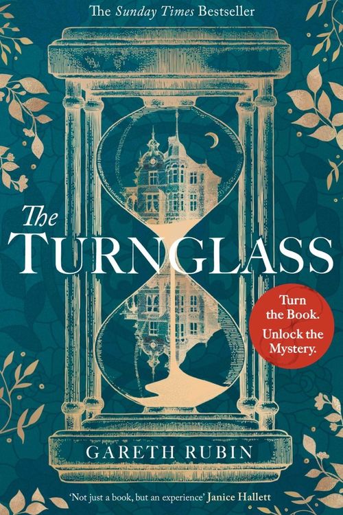 Cover Art for 9781398514522, The Turnglass: The Sunday Times Bestseller - turn the book, uncover the mystery by Gareth Rubin