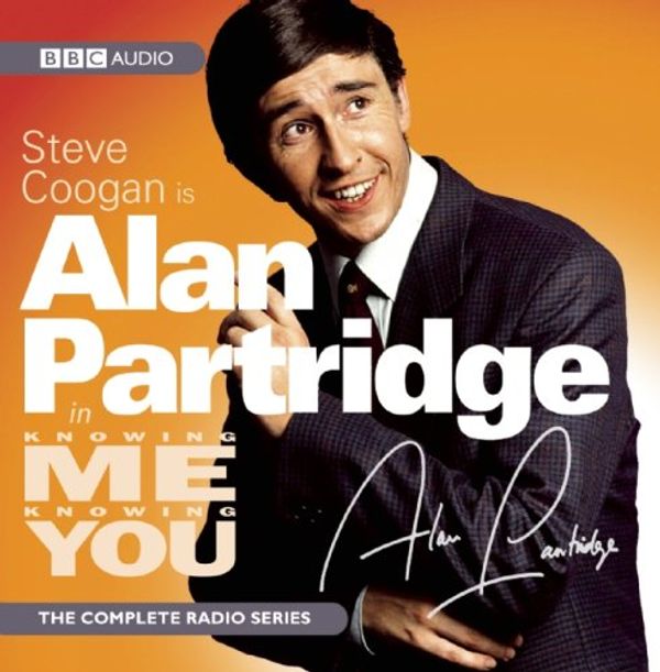 Cover Art for 9781408410011, Steve Coogan as Alan Partridge in "Knowing Me Knowing You" by Unknown