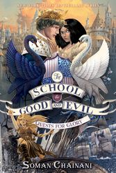 Cover Art for 9780062658470, The School for Good and Evil #4: Quests for Glory by Soman Chainani