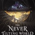 Cover Art for 9780062821935, The Never Tilting World by Rin Chupeco