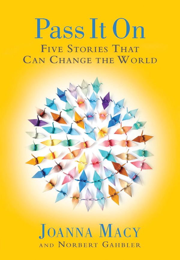 Cover Art for 9781888375831, Five Stories That Can Change the World by Joanna Macy