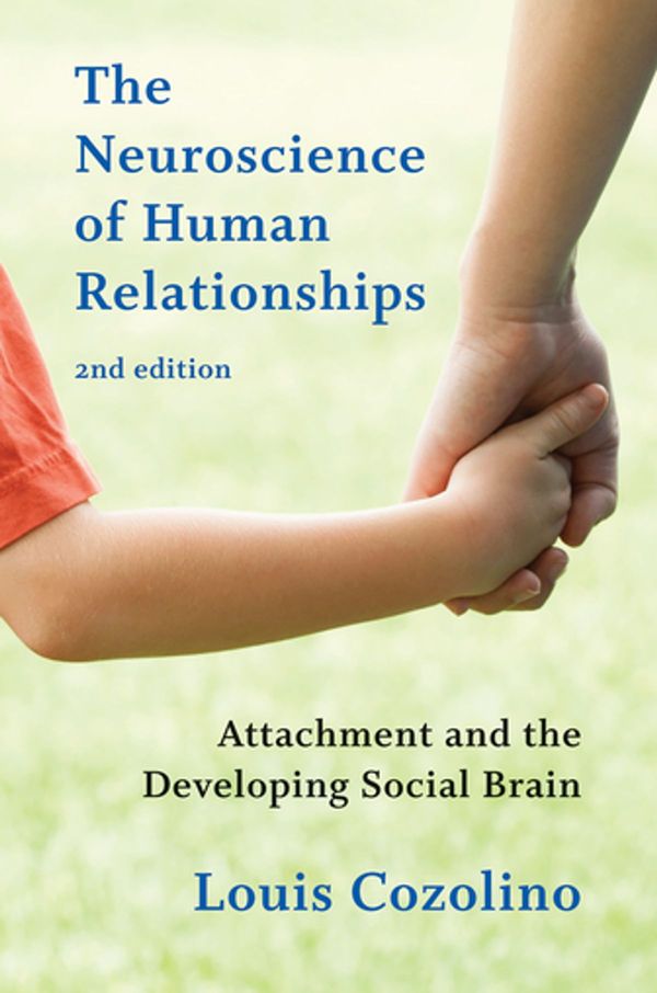 Cover Art for 9780393707915, The Neuroscience of Human Relationships by Louis Cozolino