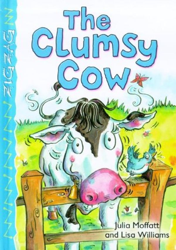 Cover Art for 9780237526566, The Clumsy Cow by Julia Moffatt