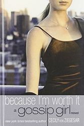 Cover Art for 9781435209558, Because I'm Worth It by Von Ziegesar, Cecily