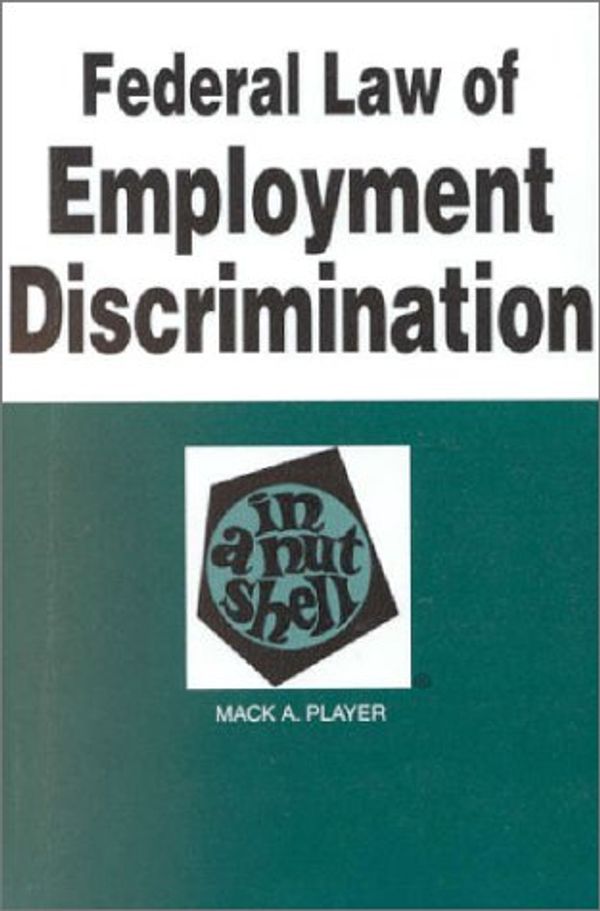 Cover Art for 9780314211682, Federal Law of Employment Dis (In a Nutshell (West Publishing)) by PLAYER