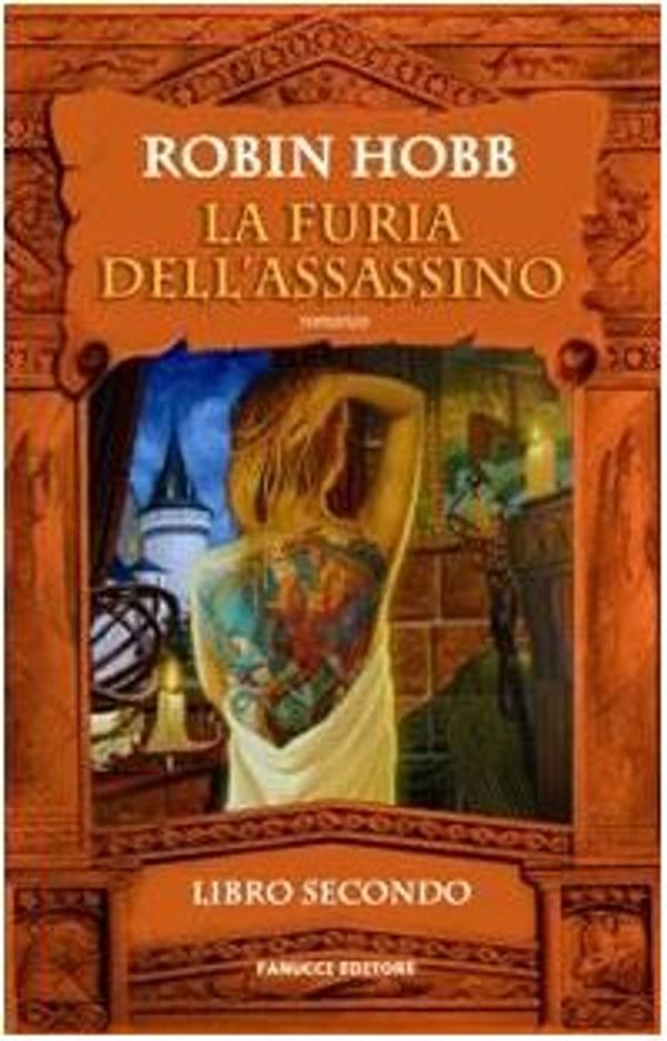 Cover Art for 9788834713860, La furia dell'assassino by Robin Hobb