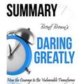 Cover Art for 9781530648443, Brene Brown's Daring Greatly Summary by Ant Hive Media
