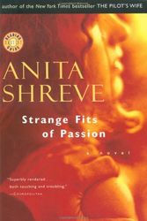 Cover Art for 9780156007108, Strange Fits of Passion by Anita Shreve