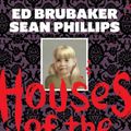 Cover Art for 9781534327429, Houses of the Unholy by Ed Brubaker