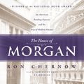 Cover Art for 9781483073422, The House of Morgan: An American Banking Dynasty and the Rise of Modern Finance by Ron Chernow