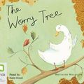 Cover Art for 9781742013305, The Worry Tree (Compact Disc) by Marianne Musgrove