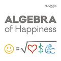 Cover Art for B07V9WZW85, Algebra of Happiness: Formeln für Erfolg, Liebe und Lebenssinn (German Edition) by Scott Galloway