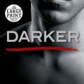 Cover Art for 9780525634669, Darker: Fifty Shades Darker as Told by Christian (Fifty Shades of Grey) by E L. James