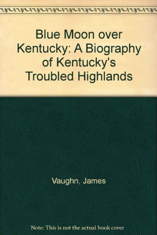 Cover Art for 9780875710372, Blue Moon Over Kentucky by James E Vaughan
