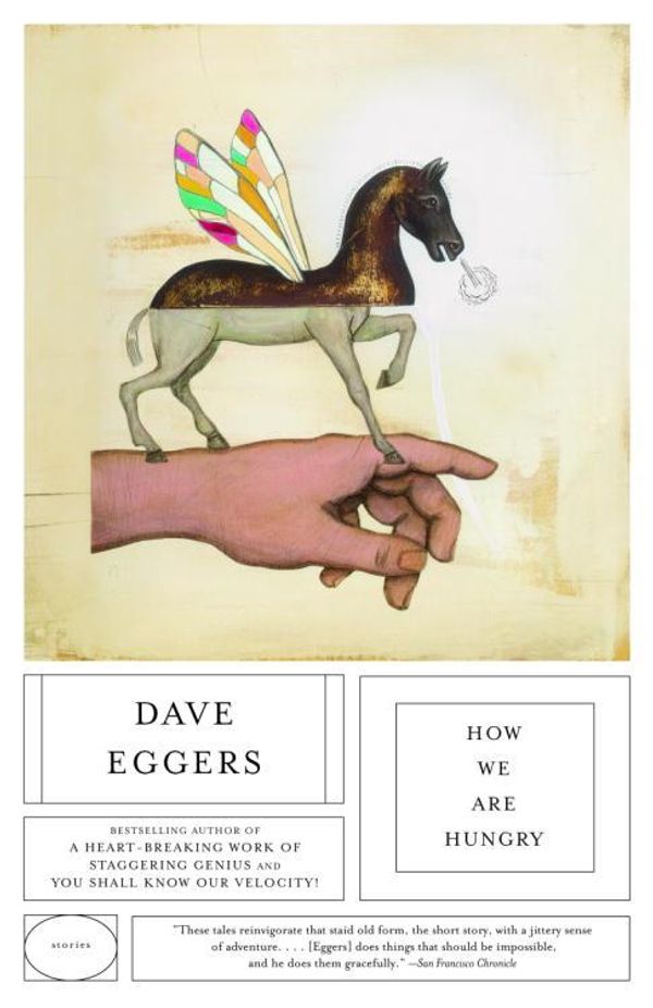 Cover Art for 9780307426307, How We Are Hungry by Dave Eggers