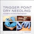 Cover Art for 9780702074165, Trigger Point Dry Needling: An Evidence and Clinical-Based Approach, 2e by Dommerholt