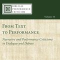 Cover Art for 9781625649874, From Text to Performance: Narrative and Performance Criticisms in Dialogue and Debate by Kelly R. Iverson