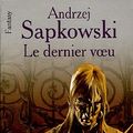 Cover Art for 9782266151436, Le dernier voeu (Pocket) by Andrzej Sapkowski