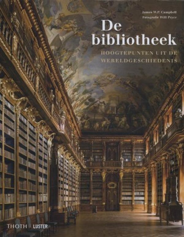 Cover Art for 9789082038712, De bibliotheek / druk 1 by James W.p. Campbell