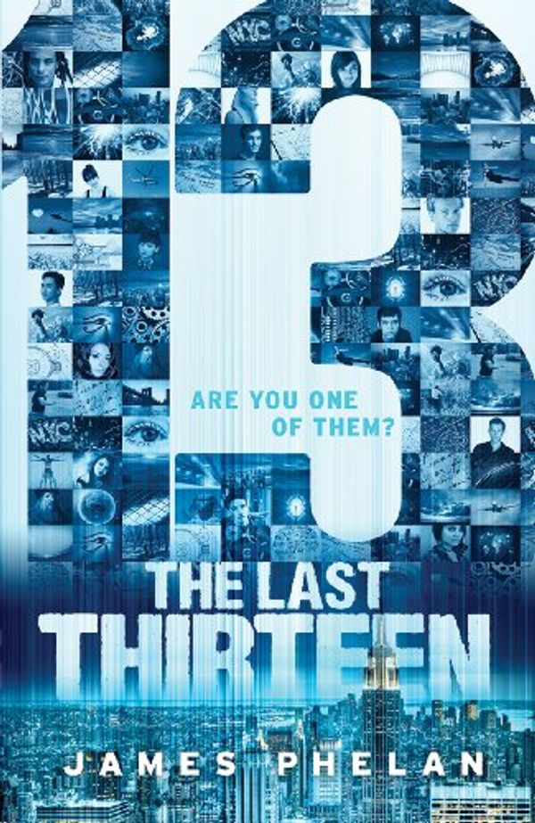 Cover Art for 9781443124829, The Last Thirteen Book One: 13 by James Phelan