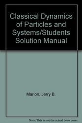 Cover Art for 9780155076426, Classical Dynamics of Particles and Systems/Students Solution Manual by Jerry B. Marion, Stephen T. Thornton