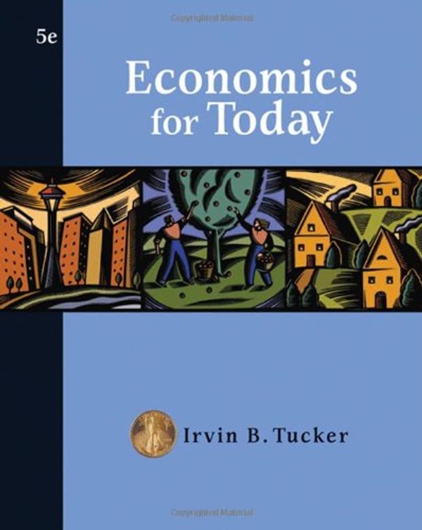 Cover Art for 9780324408010, Economics for Today by Irvin Tucker