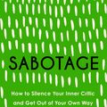 Cover Art for 9781529340013, How to Get Out of Your Own Way: Self-Sabotage and How to Beat It by Emma Gannon