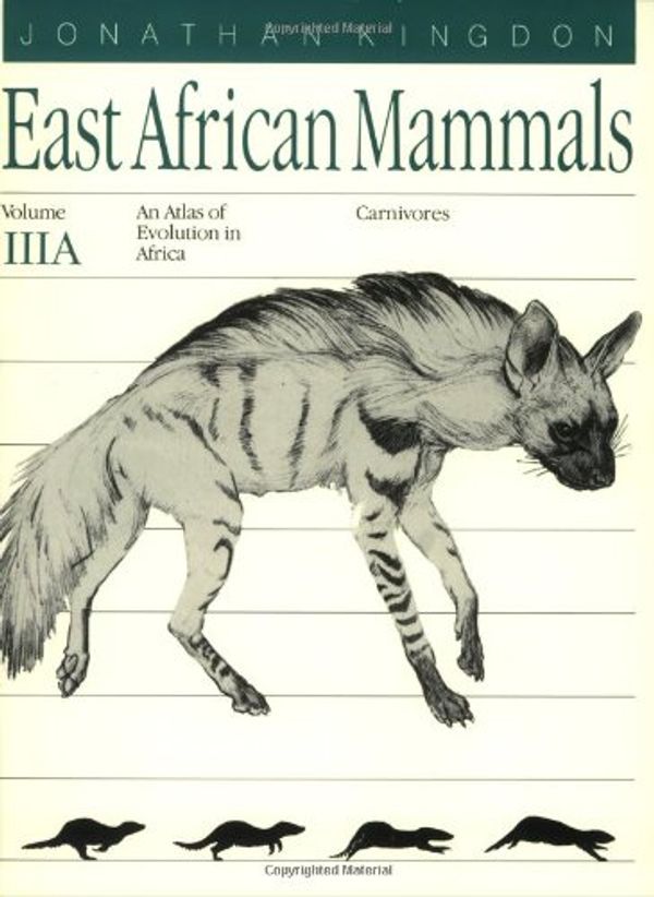Cover Art for 9780226437217, East African Mammals: v. 3A by Jonathan Kingdon