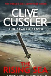 Cover Art for 9781405930710, The Rising Sea: NUMA Files #15 (The NUMA Files) by Clive Cussler, Graham Brown
