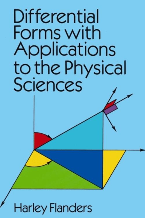 Cover Art for 9780486661698, Differential Forms with Applications to the Physical Sciences by Harley Flanders