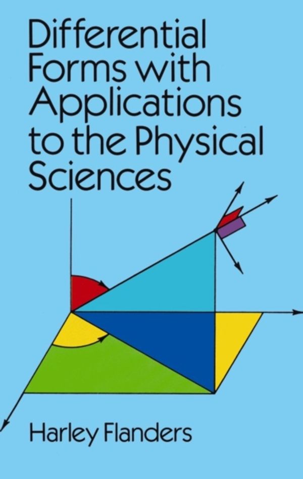 Cover Art for 9780486661698, Differential Forms with Applications to the Physical Sciences by Harley Flanders