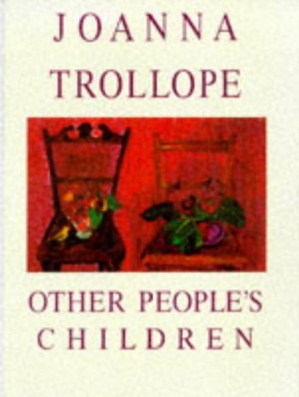 Cover Art for 9780747536727, Other People's Children by Joanna Trollope