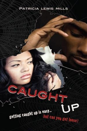 Cover Art for 9781450080989, Caught Up by Patricia Lewis Mills