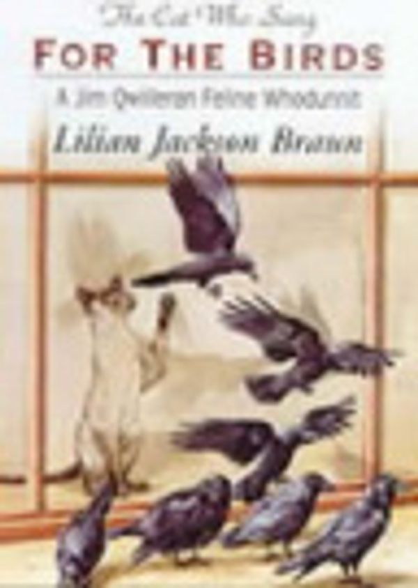 Cover Art for 9781864423075, The Cat Who Sang for the Birds by Lilian Jackson Braun