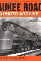 Cover Art for 9781882256617, Milwaukee Road 1850-1960 Photo Archive by Frank W. Jordan