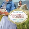 Cover Art for 9781620296301, Sagebrush Knights by Erica Vetsch