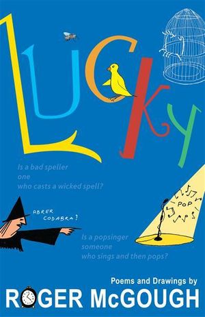 Cover Art for 9781847803214, Lucky by Roger McGough