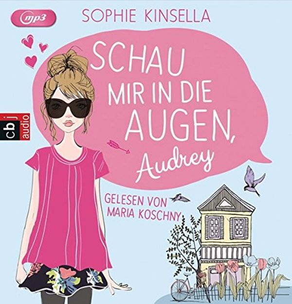 Cover Art for 9783837132021, Schau mir in die Augen, Audrey by Sophie Kinsella