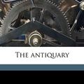 Cover Art for 9781177365321, The Antiquary by Walter Scott