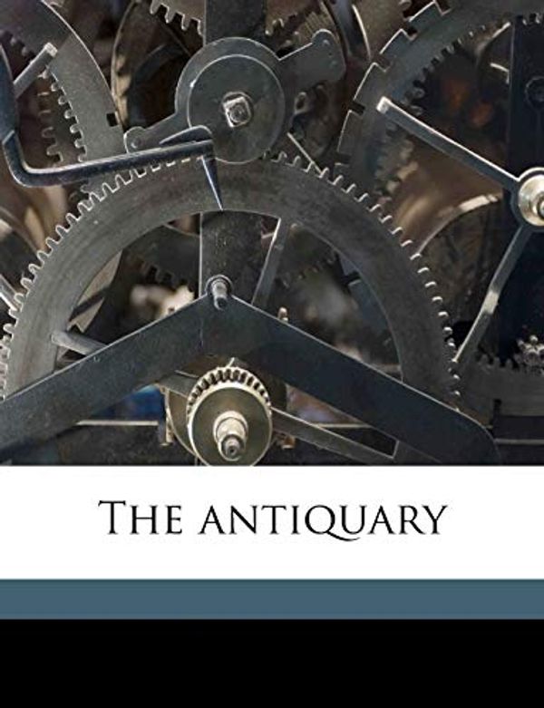 Cover Art for 9781177365321, The Antiquary by Walter Scott