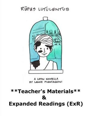 Cover Art for 9781720824251, Rufus lutulentus: Teacher's Materials & Expanded Readings (ExR) by Lance Piantaggini
