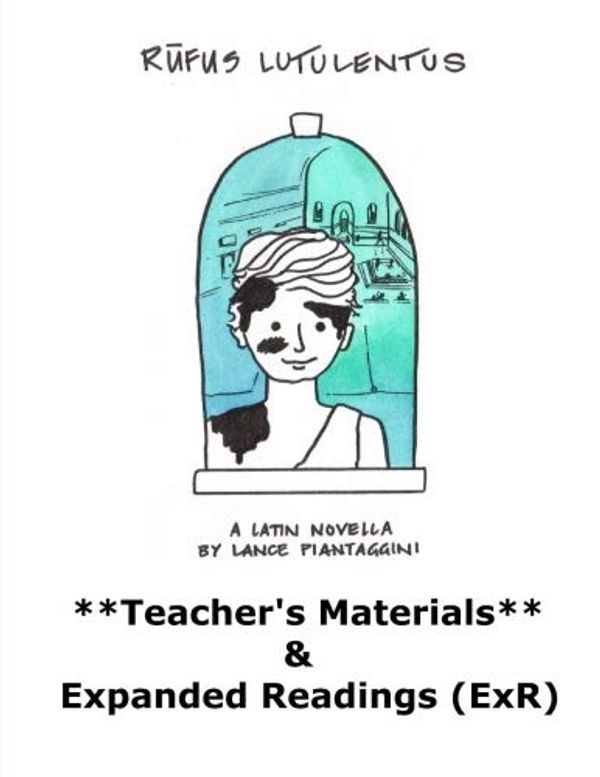 Cover Art for 9781720824251, Rufus lutulentus: Teacher's Materials & Expanded Readings (ExR) by Lance Piantaggini