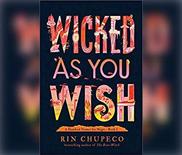 Cover Art for 9781690581017, Wicked as You Wish by Rin Chupeco