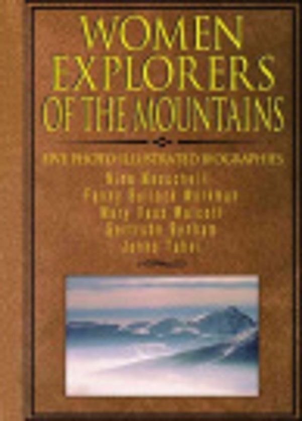 Cover Art for 9780736803113, Women Explorers of the Mountains by Margo Mcloone