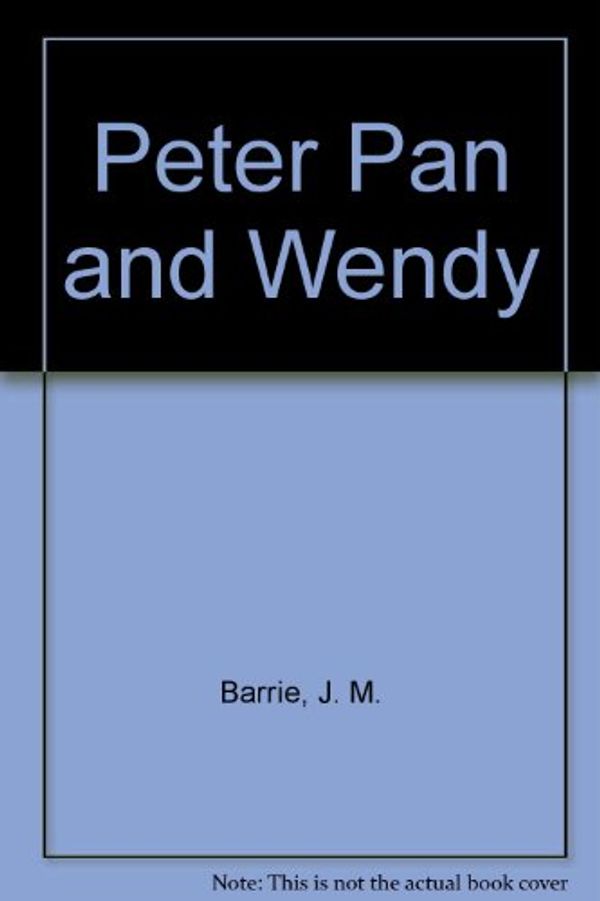 Cover Art for 9781551922454, Peter Pan And Wendy by Raincoast Books