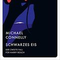 Cover Art for 9783311155126, Schwarzes Eis: Der zweite Fall für Harry Bosch by Connelly, Michael